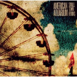 American Aquarium - Small Town Hymns - 